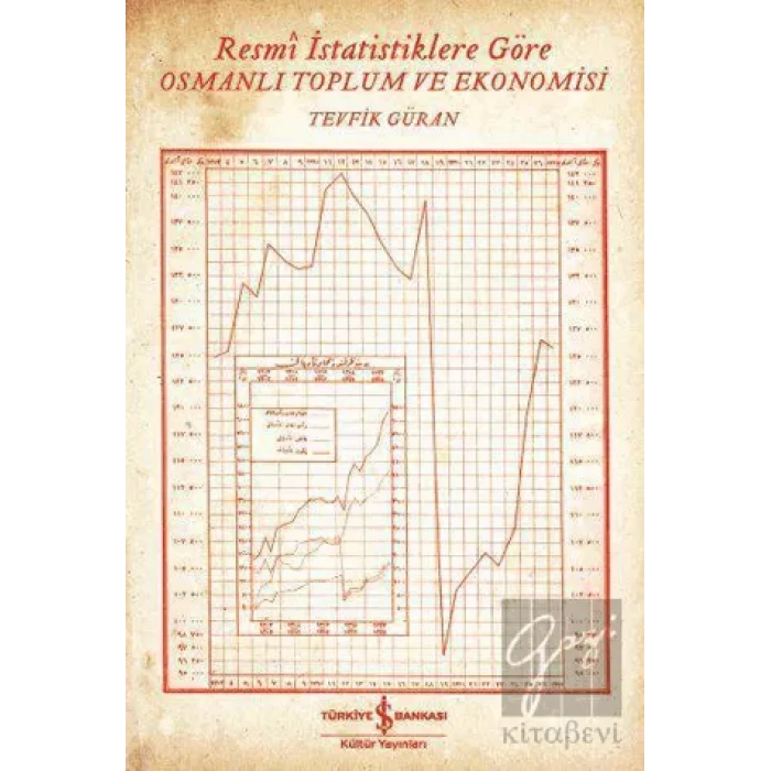 Resmi İstatistiklere Göre Osmanlı Toplum ve Ekonomisi