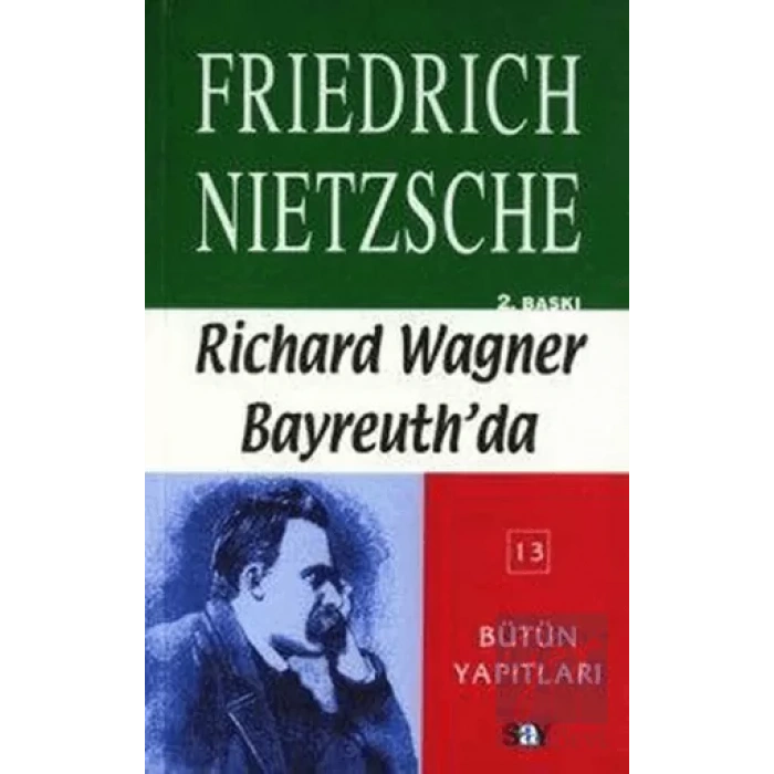 Richard Wagner Bayreuth’da Çağa Aykırı Düşünceler 4