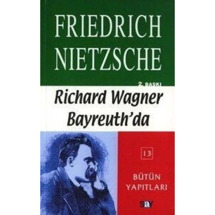 Richard Wagner Bayreuth’da Çağa Aykırı Düşünceler 4