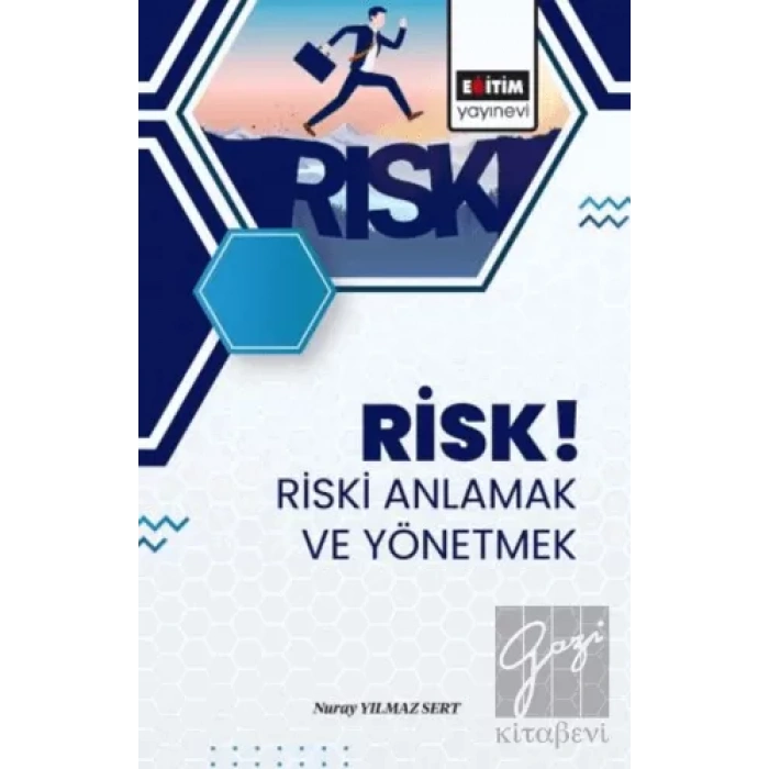 Risk! Riski Anlamak ve Yönetmek