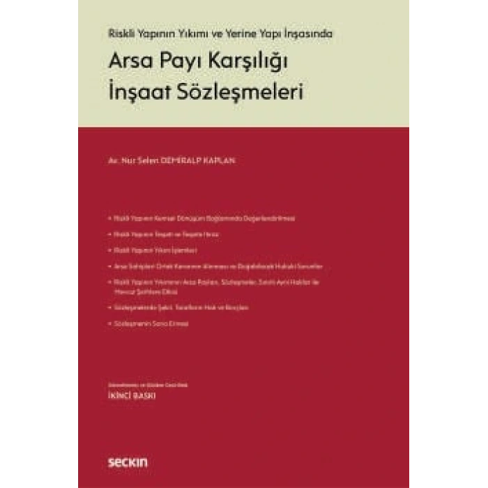 Riskli Yapının Yıkımı ve Yerine Yapı İnşasındaArsa Payı Karşılığı İnşaat Sözleşmeleri