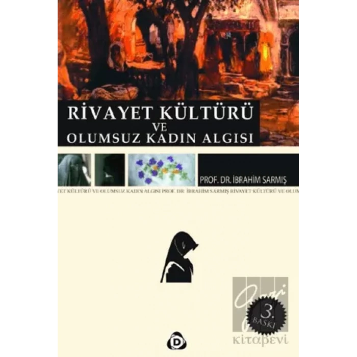 Rivayet Kültürü ve Olumsuz Kadın Algısı