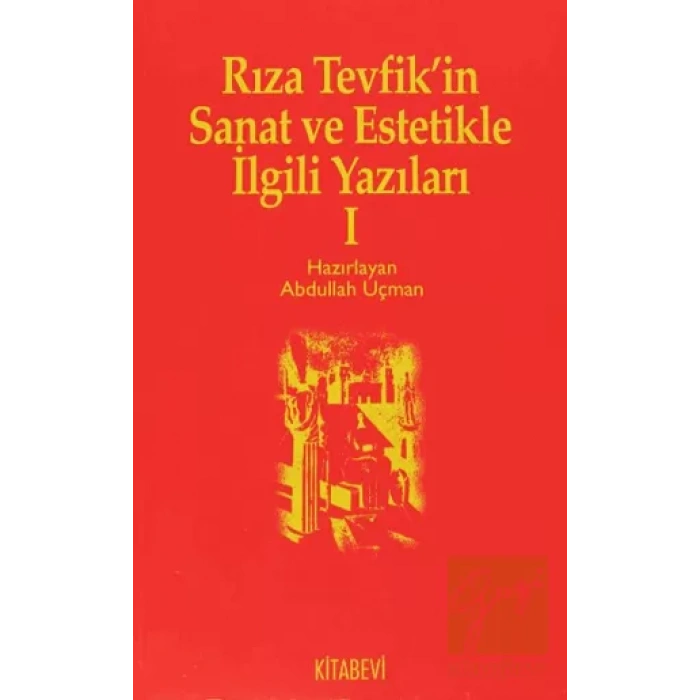 Rıza Tevfik’in Sanat ve Estetikle İlgili Yazıları 1