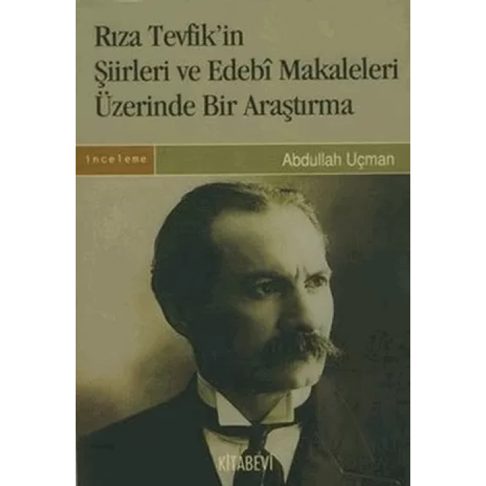 Rıza Tevfik’in Şiirleri ve Edebi Makaleleri Üzerinde Bir Araştırma