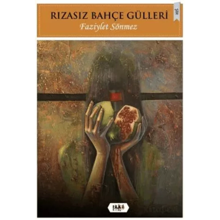 Rızasız Bahçe Gülleri