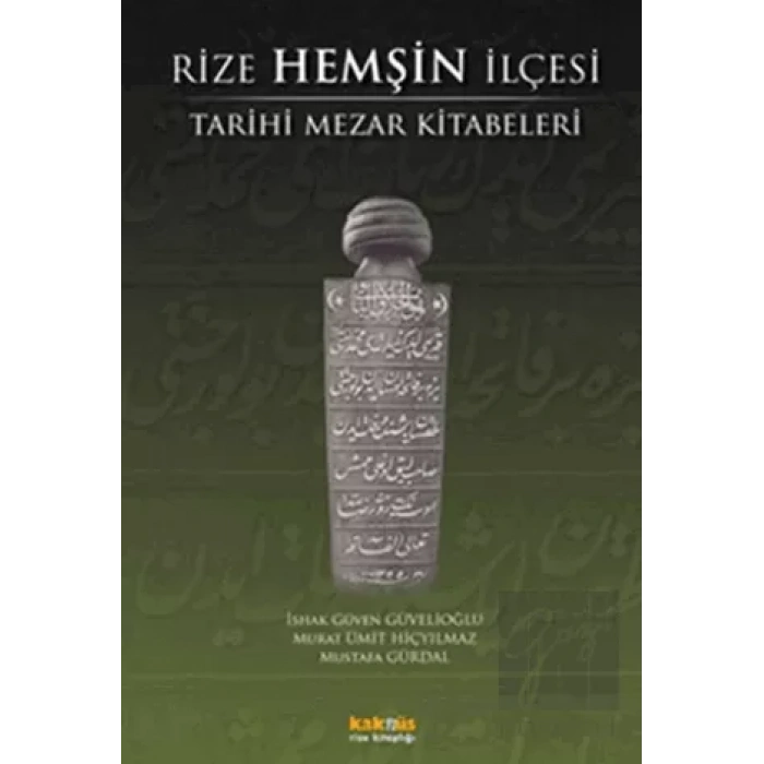 Rize Hemşin İlçesi Tarihi Mezar Kitabeleri