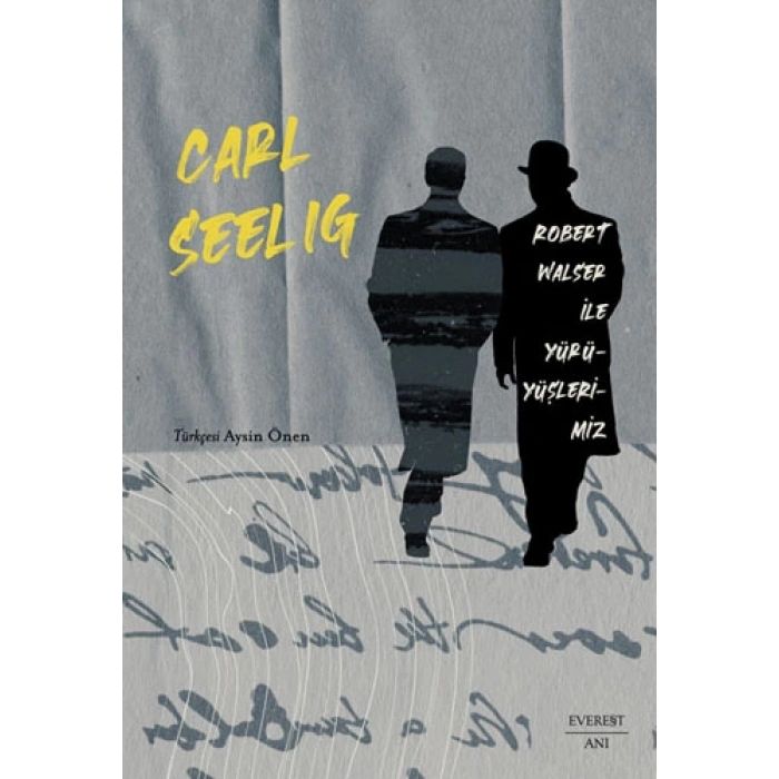 Robert Walser ile Yürüyüşlerimiz