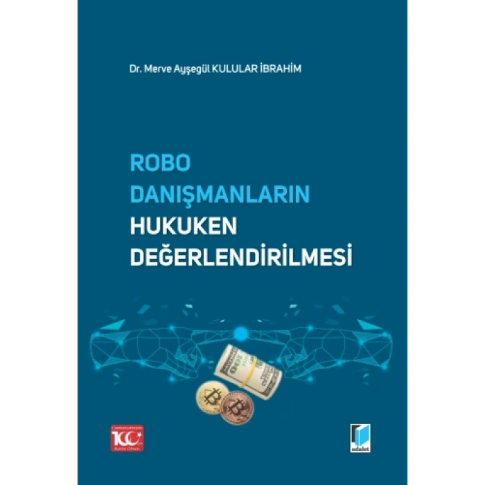 Robo Danışmanların Hukuken Değerlendirilmesi