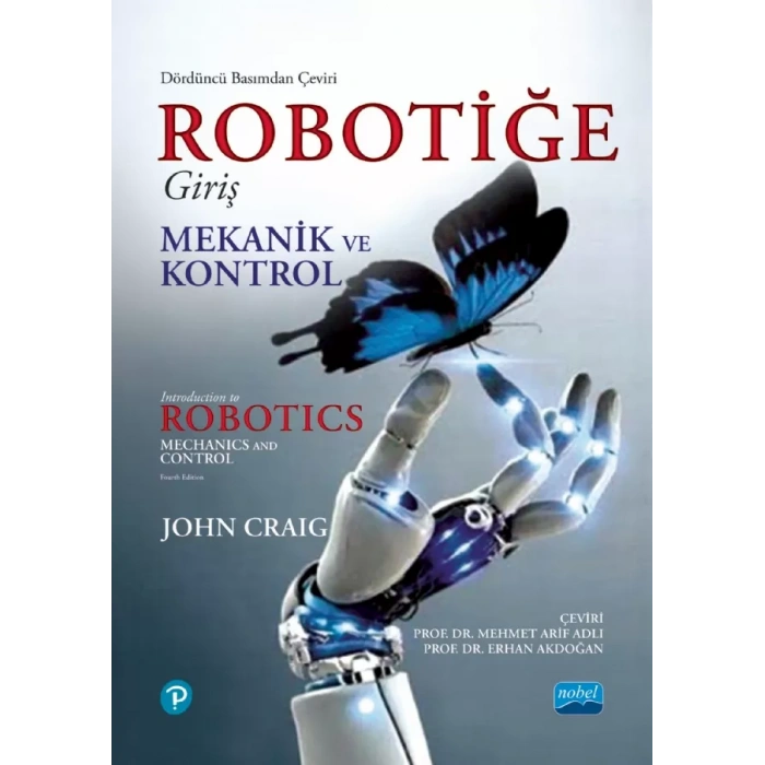 ROBOTİĞE GİRİŞ - Mekanik ve Kontrol / INTRODUCTION TO ROBOTICS - Mechanics and Control