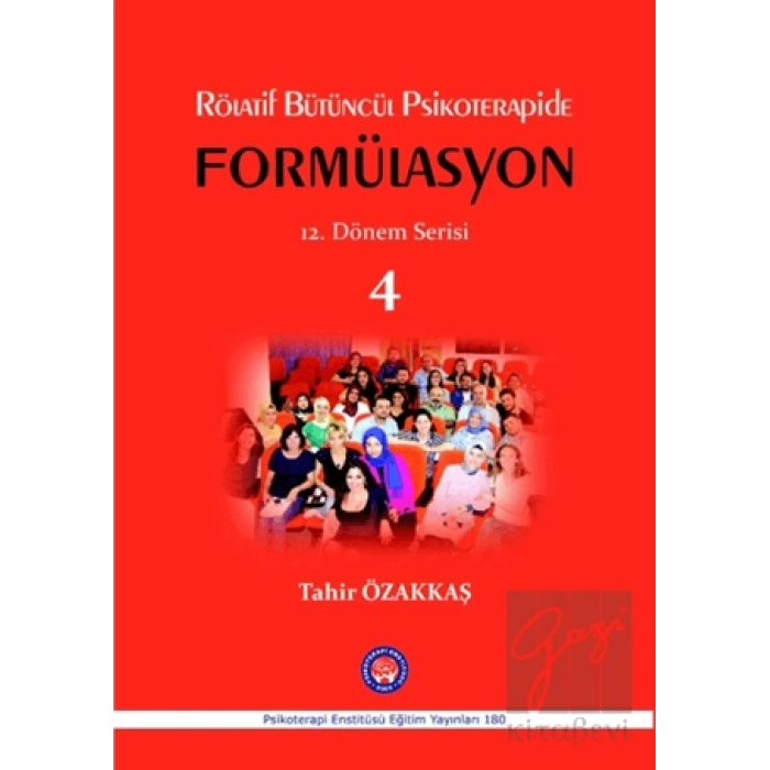 Rölatif Bütüncül Psikoterapide Formülasyon : 12. Dönem Serisi 4