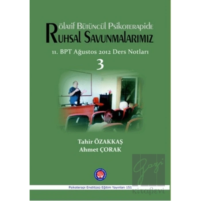 Rölatif Bütüncül Psikoterapide Ruhsal Savunmalarımız