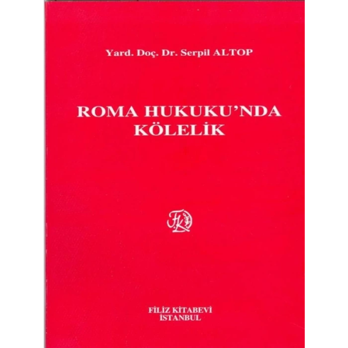Roma HukukuNda Kölelik - Serpil Altop