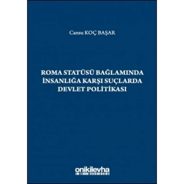 Roma Statüsü Bağlamında İnsanlığa Karşı Suçlarda Devlet Politikası