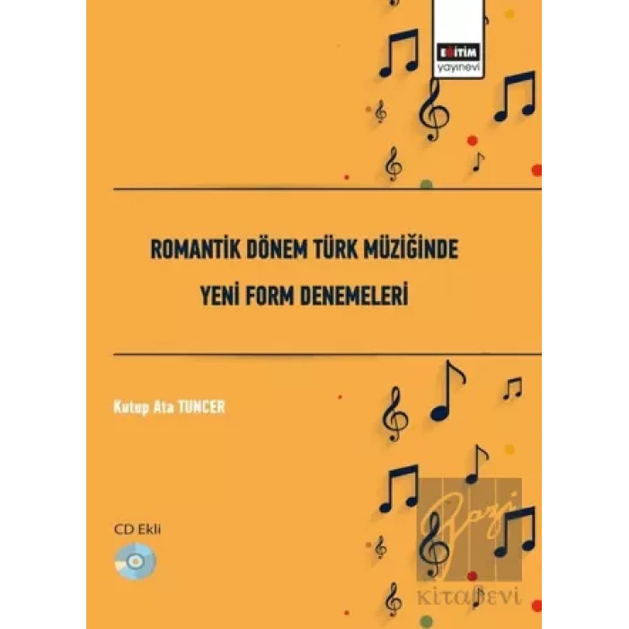 Romantik Dönem Türk Müziğinde Yeni Form Denemeleri