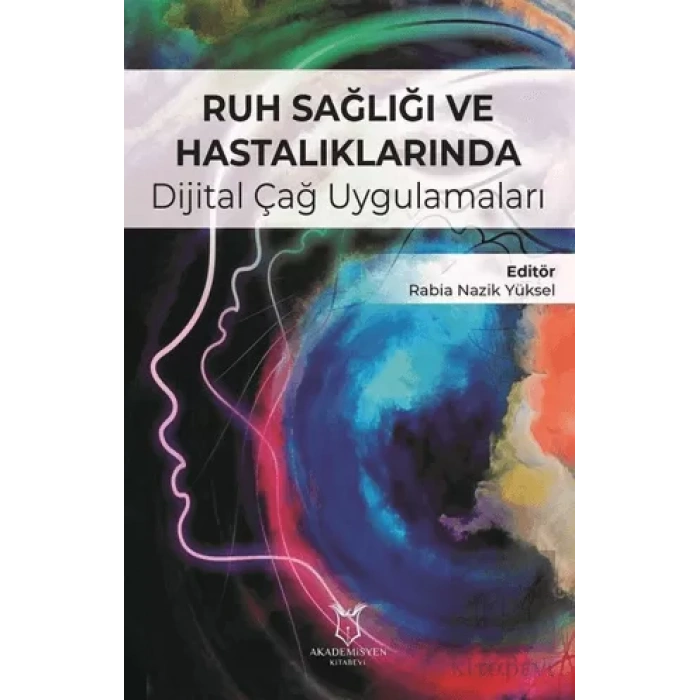 Ruh Sağlığı ve Hastalıklarında Dijital Çağ Uygulamaları