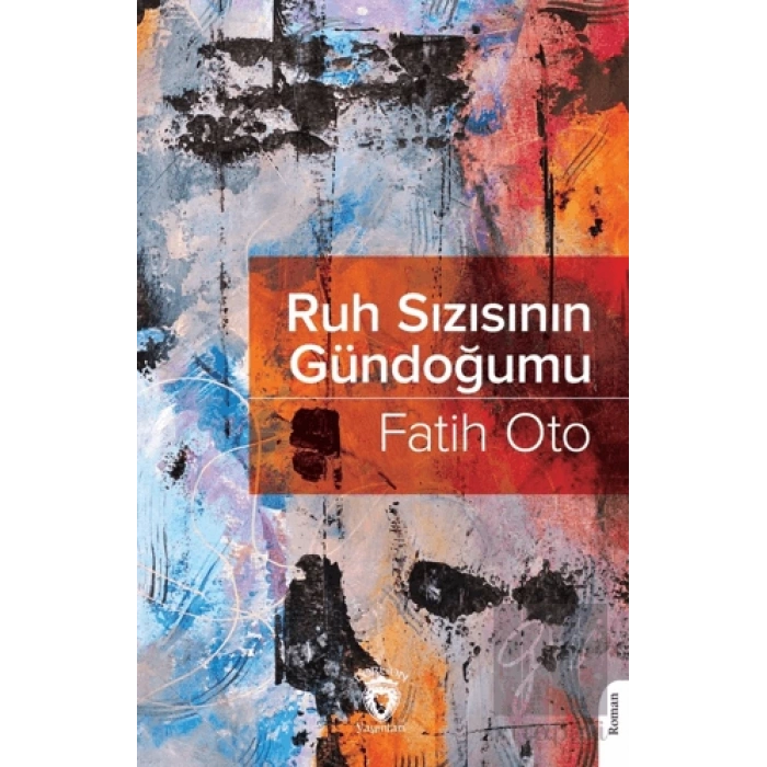 Ruh Sızısının Gündoğumu