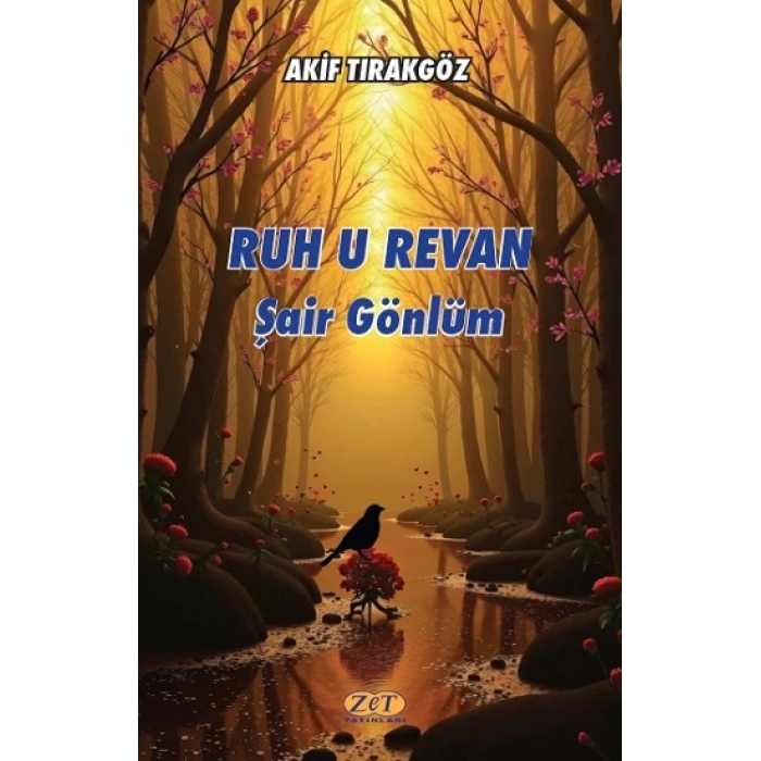 Ruh u Revan Şair Gönlüm