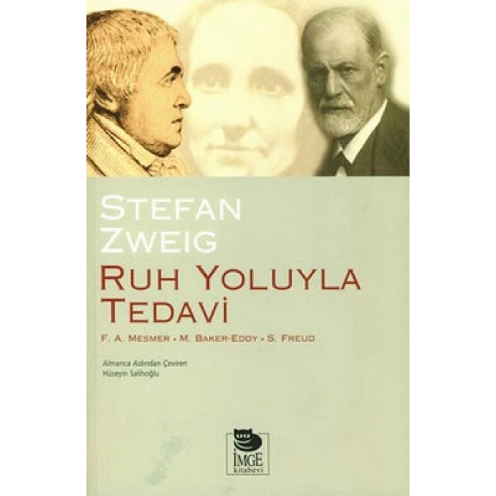 Ruh Yoluyla Tedavi; Franz Anton Mesmer Mary Baker-Eddy Sigmund Freud