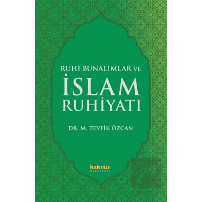 Ruhi Bunalımlar ve İslam Ruhiyatı