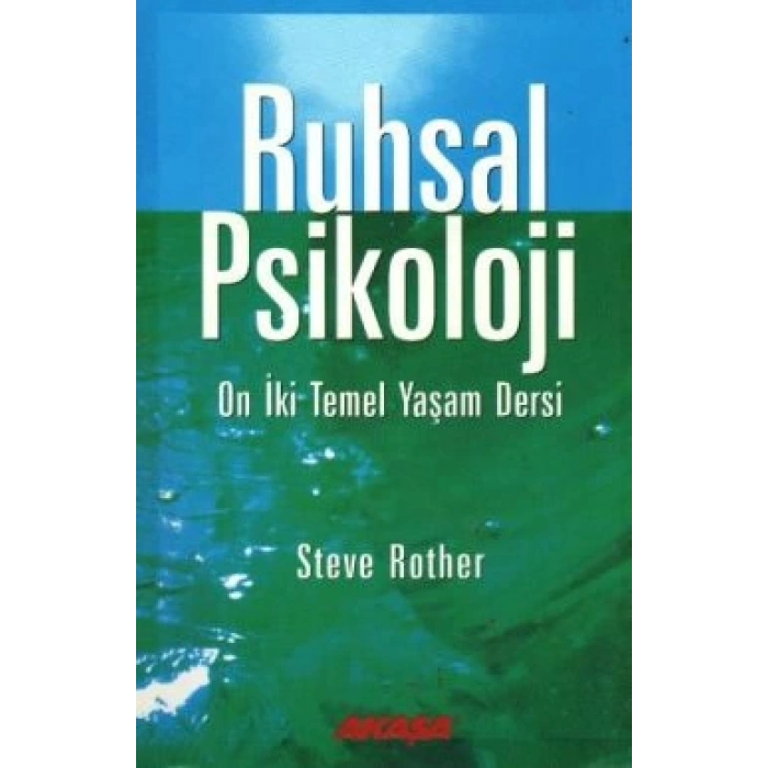 Ruhsal Psikoloji On İki Temel Yaşam Dersi