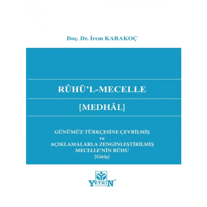 Rûhü’L-Mecelle [Medhâl] - İrem Karakoç