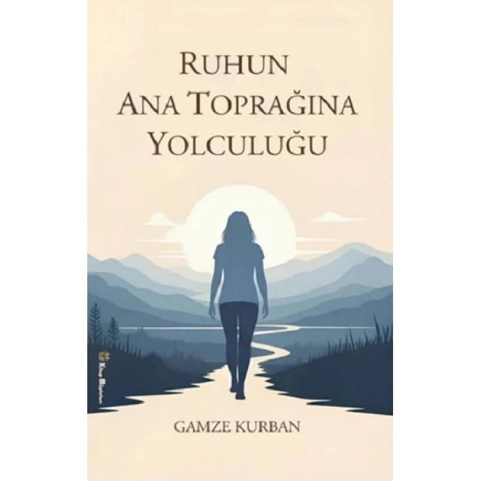 Ruhun Ana Toprağına Yolculuğu