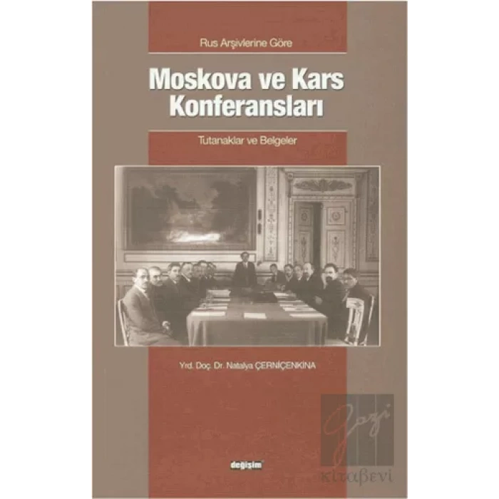 Rus Arşivlerine Göre Moskova ve Kars Konferansları
