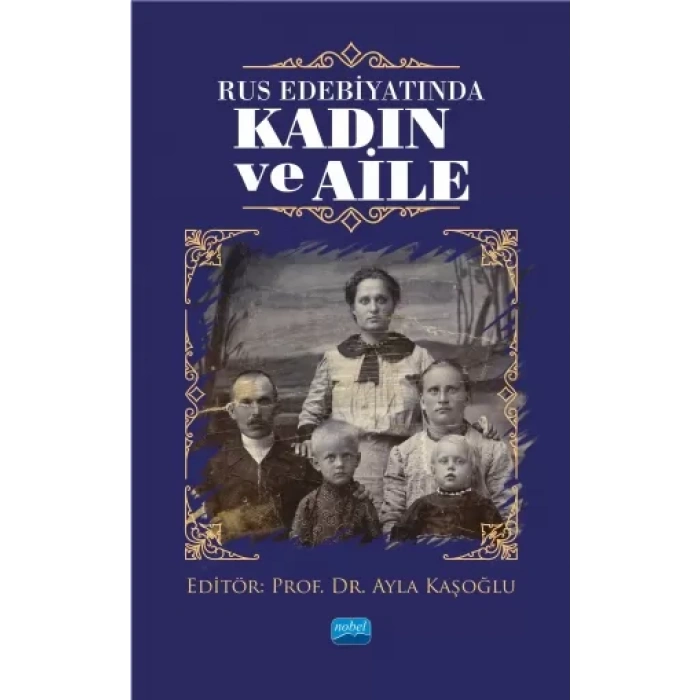 Rus Edebiyatında KADIN VE AİLE