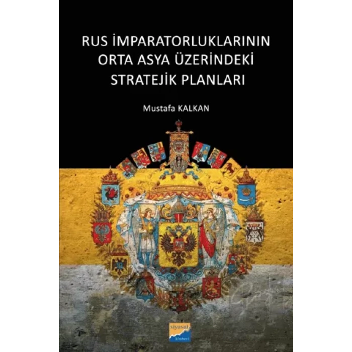 Rus İmparatorluklarının Orta Asya Üzerindeki Stratejik Planları
