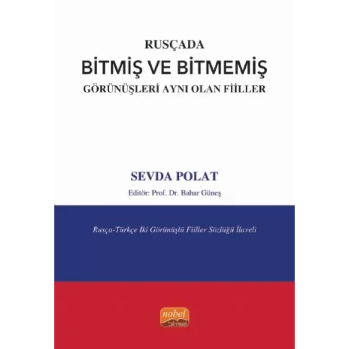 Rusçada Bitmiş ve Bitmemiş Görünüşleri Aynı Olan Fiiller
