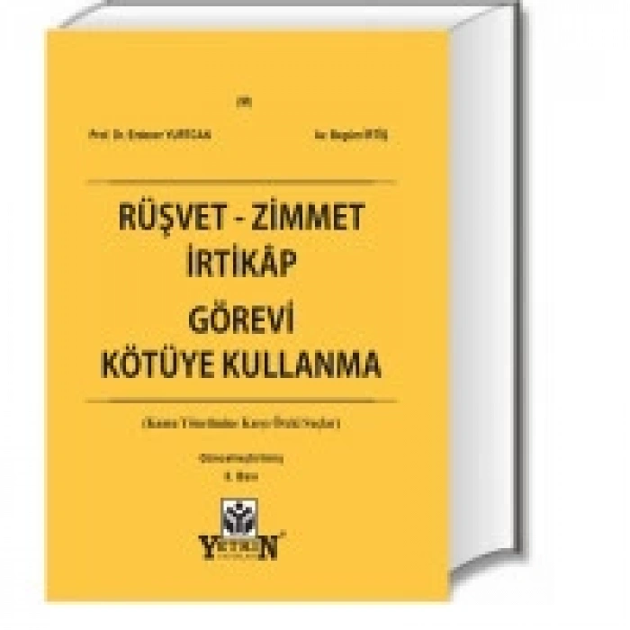Rüşvet - Zimmet - İrtikâp - Görevi Kötüye Kullanma
