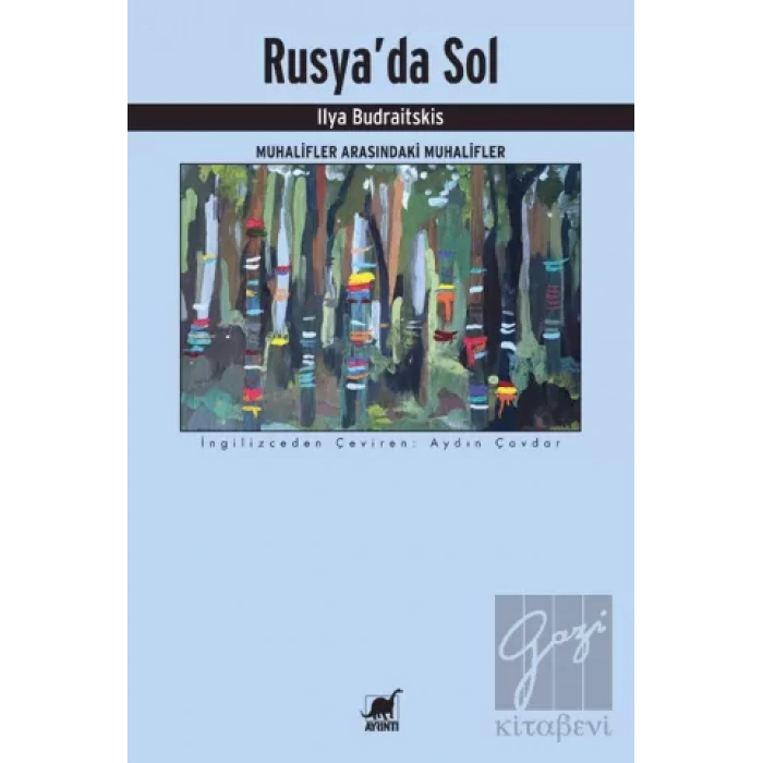 Rusyada Sol - Muhalifler Arasındaki Muhalifler