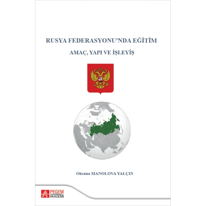 Rusya Federasyonunda Eğitim Amaç Yapı ve İşleyiş