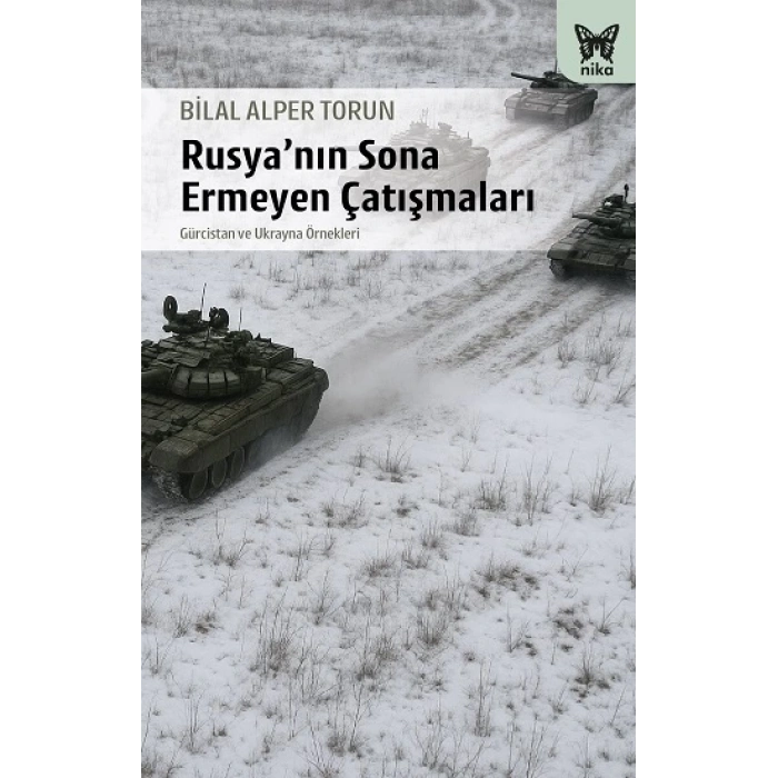 Rusya’nın Sona Ermeyen Çatışmaları
