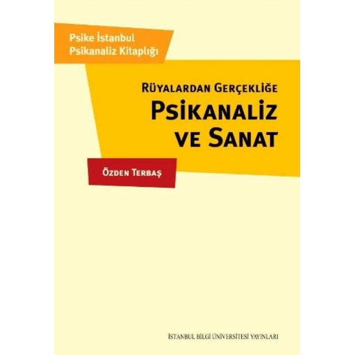 Rüyalardan Gerçekliğe Psikanaliz ve Sanat