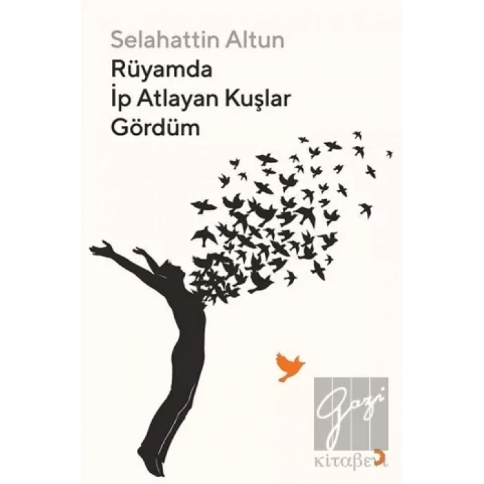 Rüyamda İp Atlayan Kuşlar Gördüm