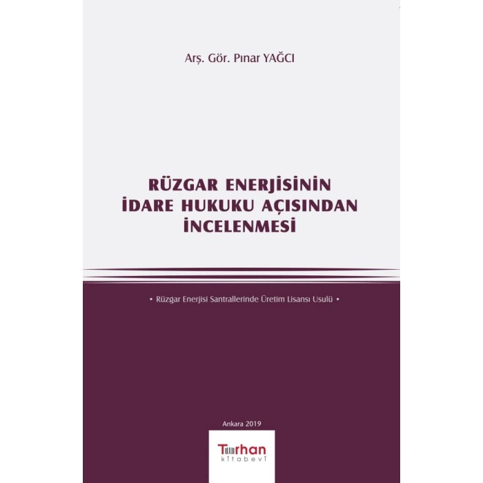 RÜZGAR ENERJİSİNİN İDARE HUK.AÇISINDAN İNCELENMESİ