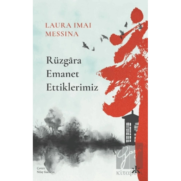 Rüzgara Emanet Ettiklerimiz