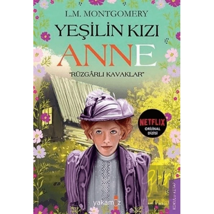 Rüzgarlı Kavaklar - Yeşilin Kızı Anne