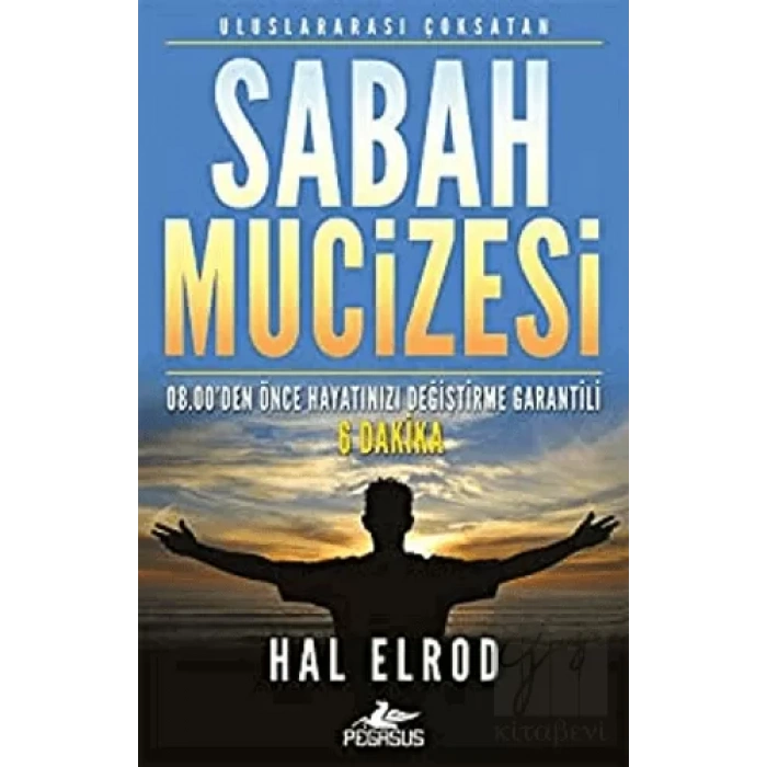 Sabah Mucizesi 08.00’den Önce Hayatınızı Değiştirme Garantili 6 Dakika