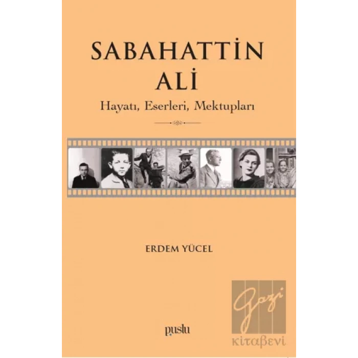 Sabahattin Ali- Hayatı, Eserleri, Mektupları