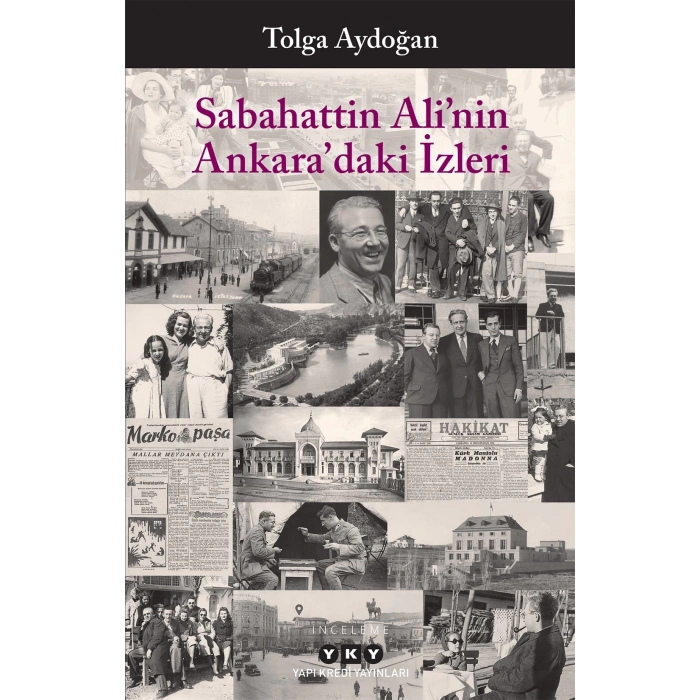 Sabahattin Ali’nin Ankara’daki İzleri