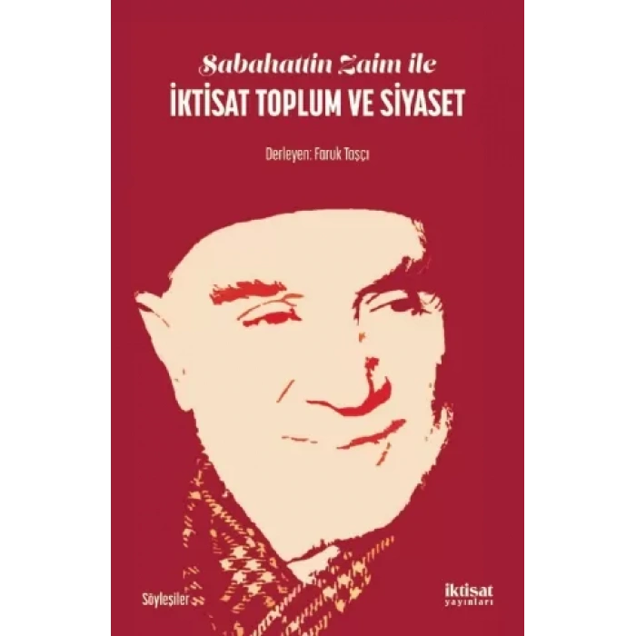 Sabahattin Zaim ile İKTİSAT TOPLUM VE SİYASET