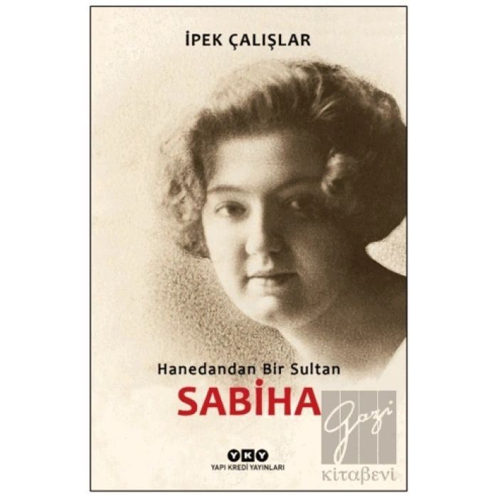 Sabiha / Hanedandan Bir Sultan