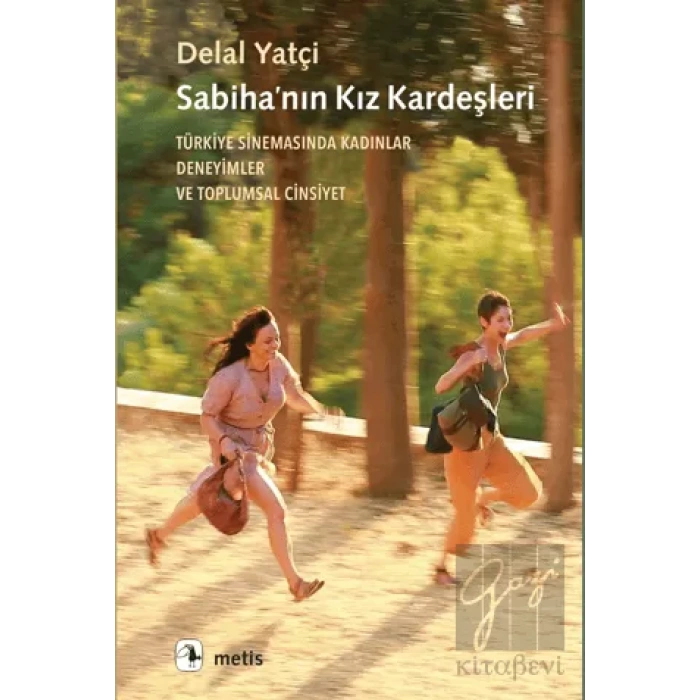 Sabiha’nın Kız Kardeşleri - Türkiye Sinemasında Kadınlar, Deneyimler ve Toplumsal Cinsiyet