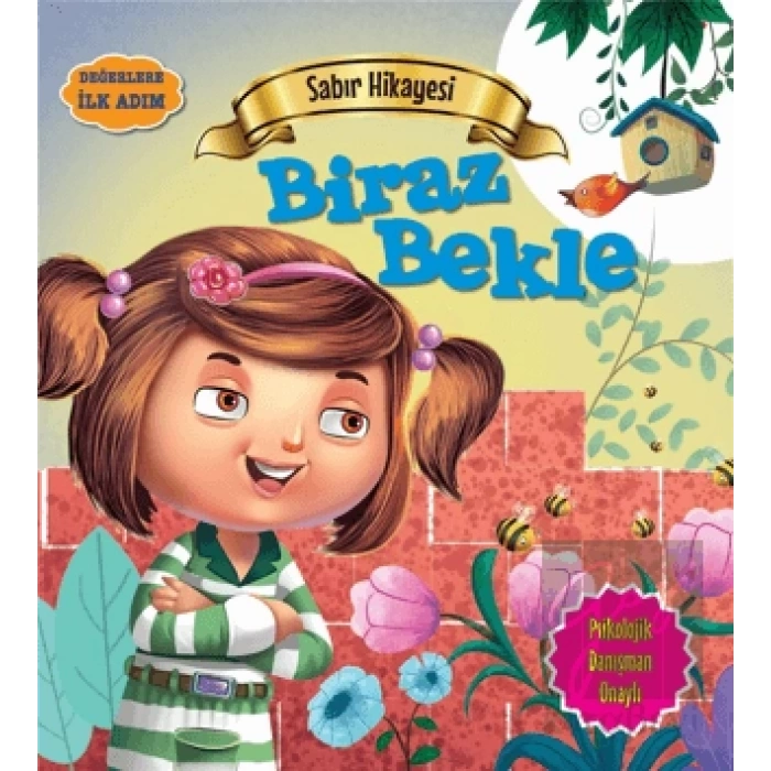 Sabır Hikayesi: Biraz Bekle