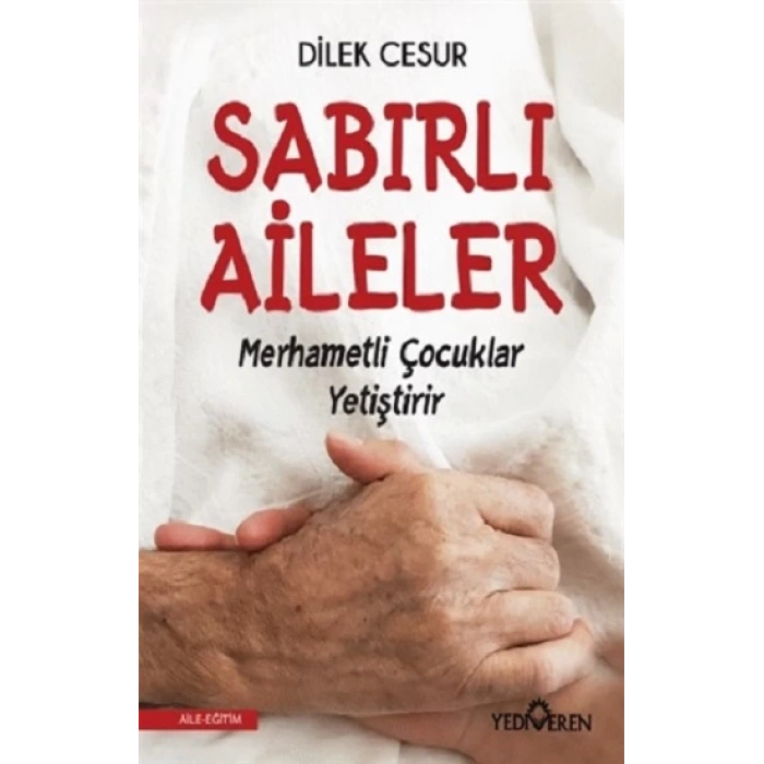Sabırlı Aileler Merhametli Çocuklar Yetiştirir