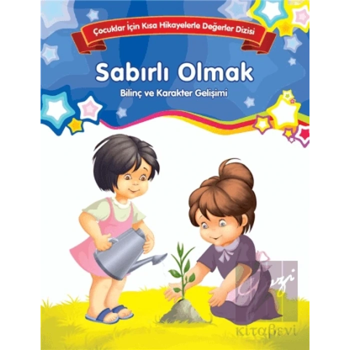 Sabırlı Olmak - Bilinç ve Karakter Gelişimi (Büyük Boy)