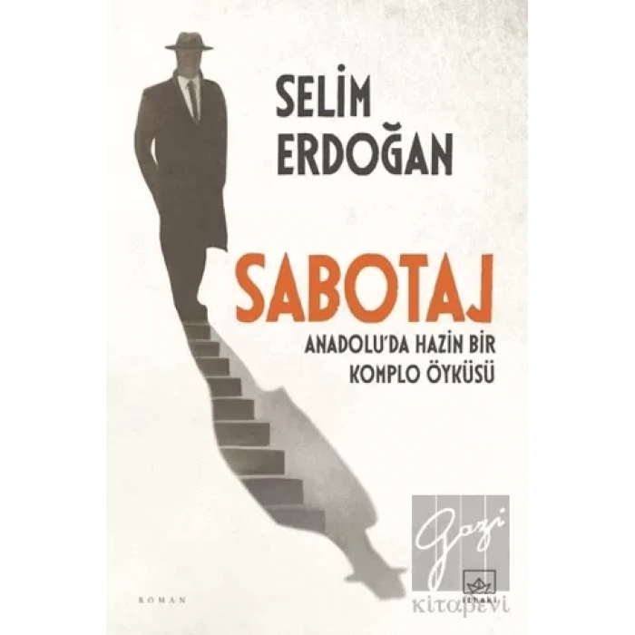 Sabotaj - Anadoluda Hazin Bir Komplo Öyküsü