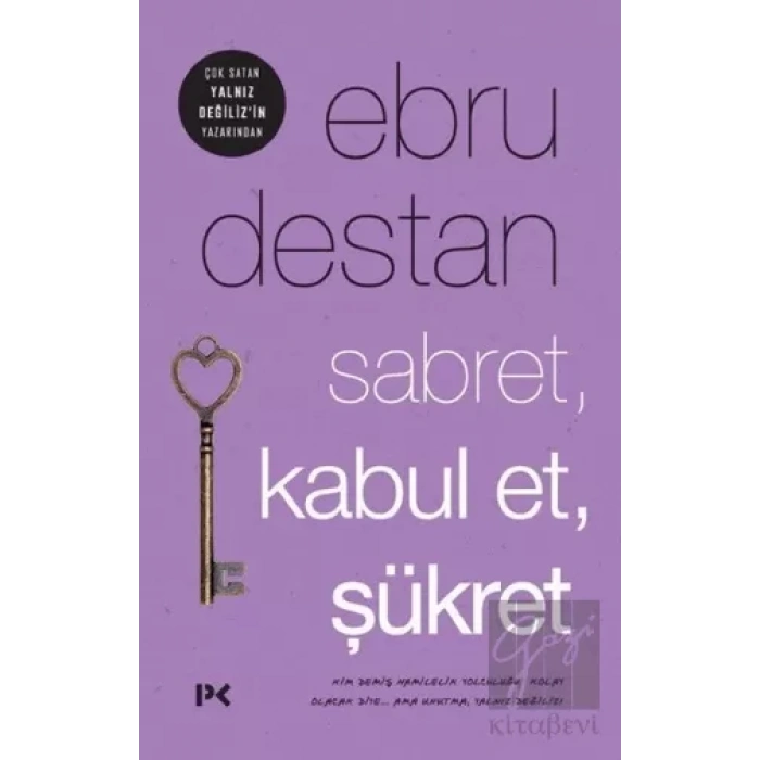 Sabret , Kabul et , Şükret